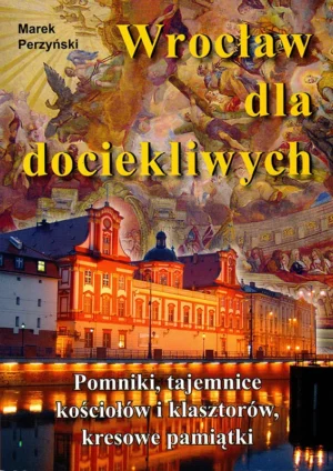 Wrocław dla dociekliwych